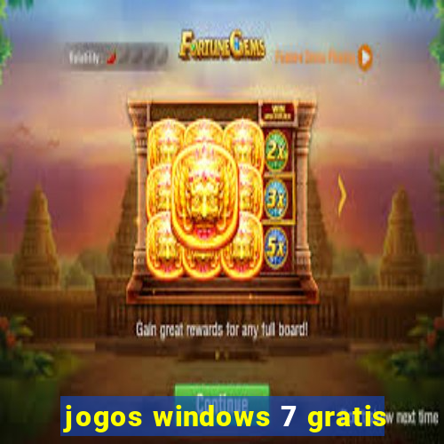 jogos windows 7 gratis